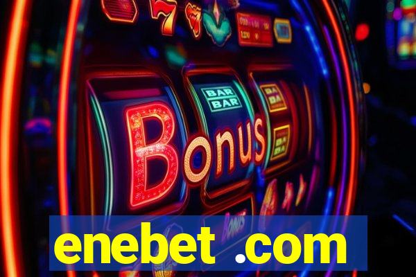 enebet .com